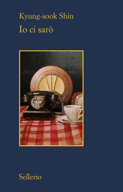 Io ci sarò - Kyung-Sook Shin,Benedetta Merlini - ebook