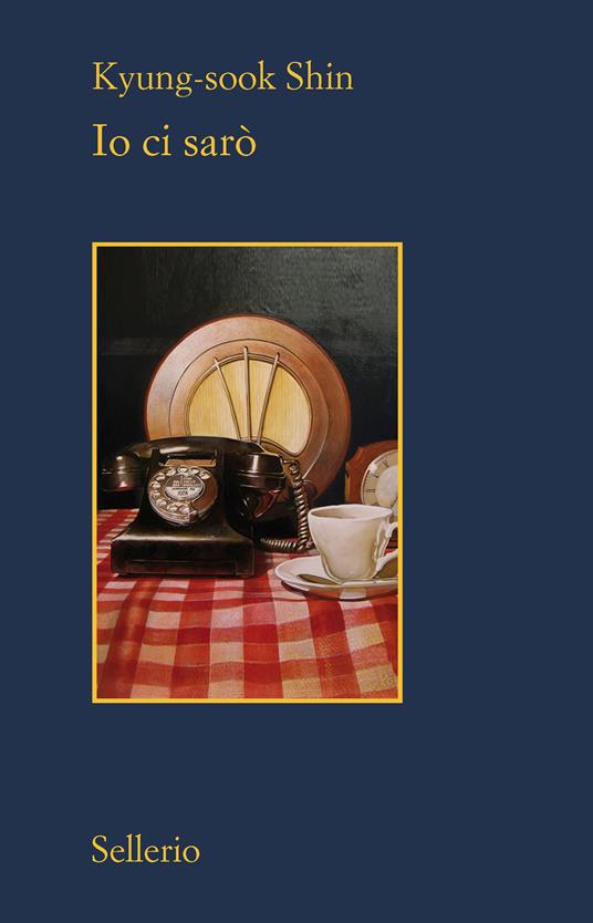 Io ci sarò - Kyung-Sook Shin,Benedetta Merlini - ebook