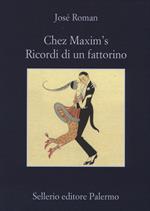 Chez Maxim's. Ricordi di un fattorino