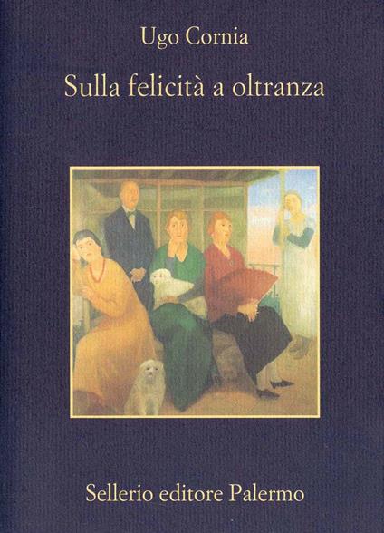 Sulla felicità a oltranza - Ugo Cornia - ebook