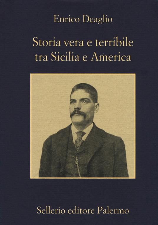Storia vera e terribile tra Sicilia e America - Enrico Deaglio - copertina