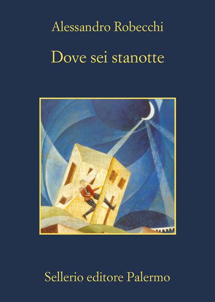 Dove sei stanotte - Alessandro Robecchi - ebook