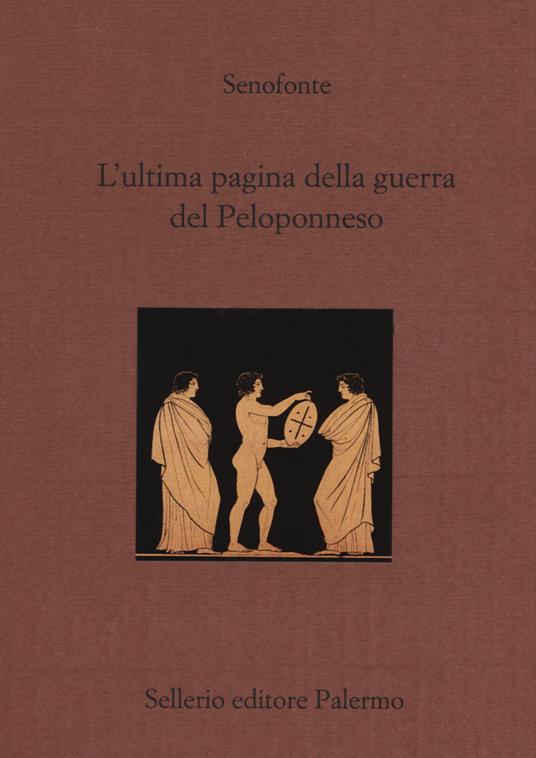 L' ultima pagina della guerra del Peloponneso. Testo greco a fronte - Senofonte - copertina