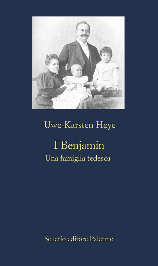 I Benjamin. Una famiglia tedesca - Uwe-Karsten Heye,Margherita Carbonaro - ebook