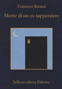 Libro Morte di un ex tappezziere Francesco Recami