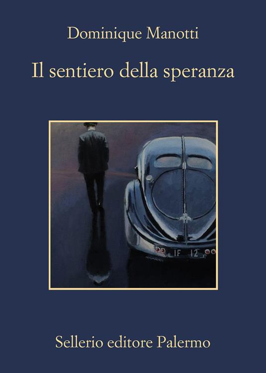 Il sentiero della speranza - Dominique Manotti,Francesco Bruno - ebook