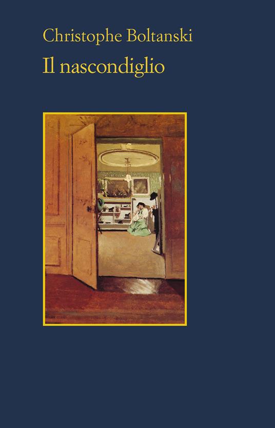 Il nascondiglio - Christophe Boltanski,Marina Di Leo - ebook
