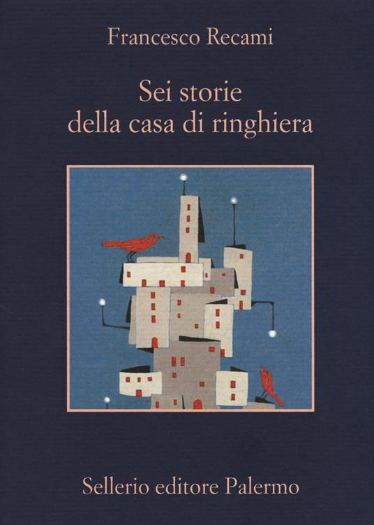 Sei storie della casa di ringhiera - Francesco Recami - copertina