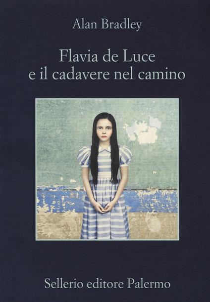 Flavia De Luce e il cadavere nel camino - Alan Bradley - copertina