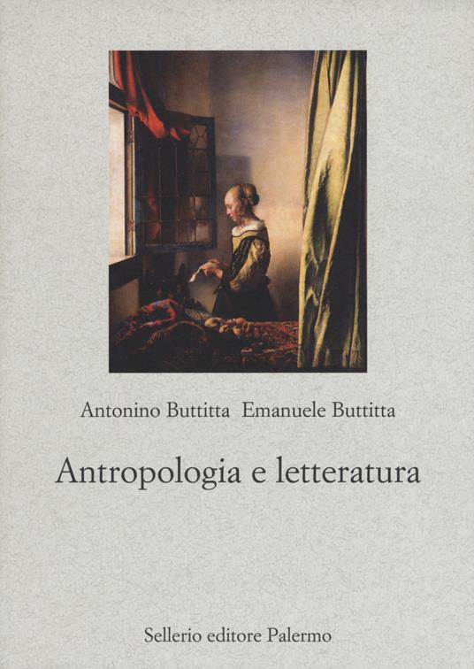 Antropologia e letteratura - Antonino Buttitta,Emanuele Buttitta - copertina