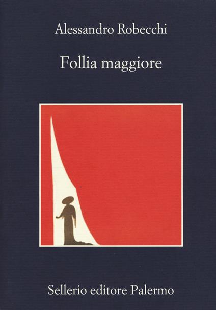 Follia maggiore - Alessandro Robecchi - copertina