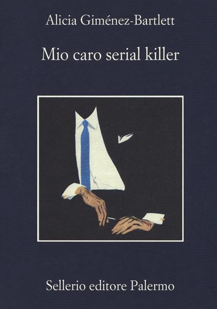 Mio caro serial killer - Alicia Giménez-Bartlett - copertina