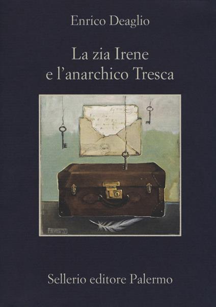 La zia Irene e l'anarchico Tresca - Enrico Deaglio - copertina