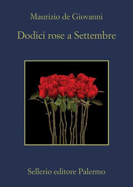 Dodici rose a Settembre - Maurizio de Giovanni - ebook