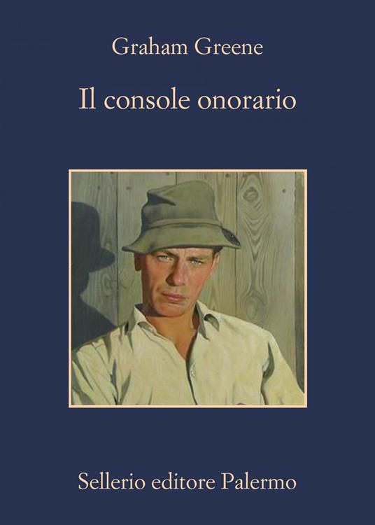 Il console onorario - Graham Greene,Domenico Scarpa,Alessandro Carrera - ebook