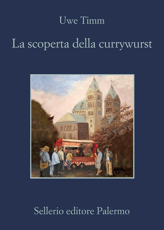 La scoperta del currywurst - Uwe Timm,Matteo Galli - ebook