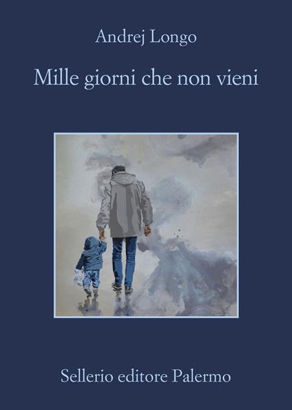 Mille giorni che non vieni - Andrej Longo - copertina