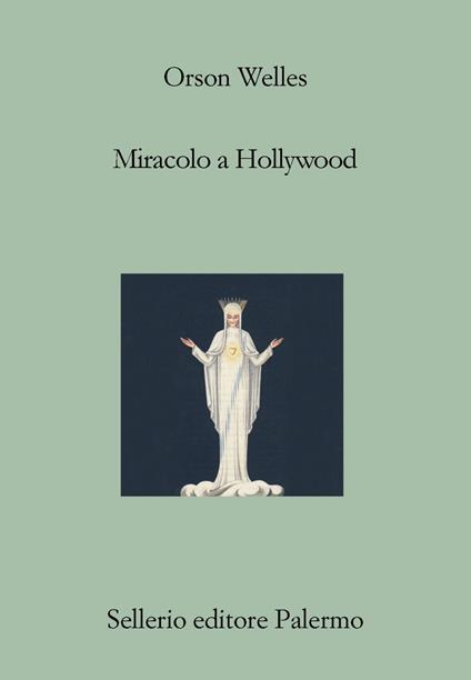 Miracolo a Hollywood - Orson Welles,Gianfranco Giagni - ebook