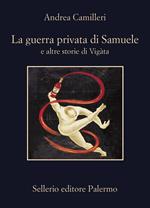 La guerra privata di Samuele e altre storie di Vigàta