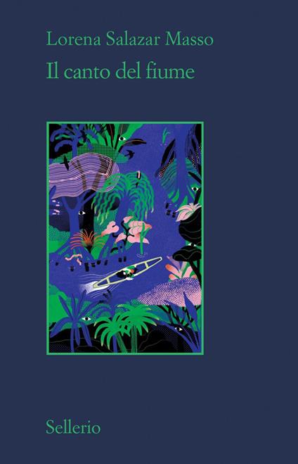 Il canto del fiume - Lorena Salazar Masso,Giulia Zavagna - ebook