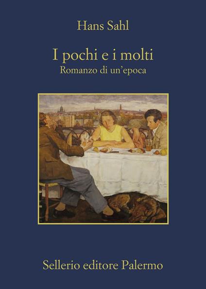 I pochi e i molti. Romanzo di un'epoca - Hans Sahl,Enrico Arosio - ebook