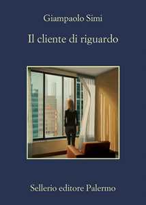 Libro Il cliente di riguardo Giampaolo Simi