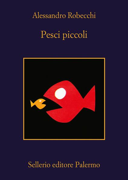 Pesci piccoli - Alessandro Robecchi - copertina
