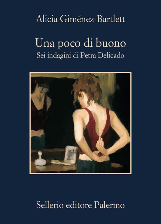 Una poco di buono. Sei indagini di Petra Delicado - Alicia Giménez-Bartlett - copertina