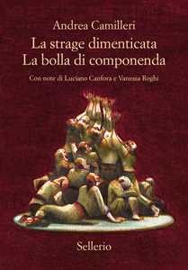 Libro La strage dimenticata-La bolla di Componenda Andrea Camilleri