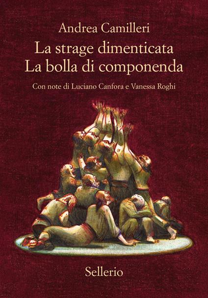 La strage dimenticata-La bolla di Componenda - Andrea Camilleri - copertina