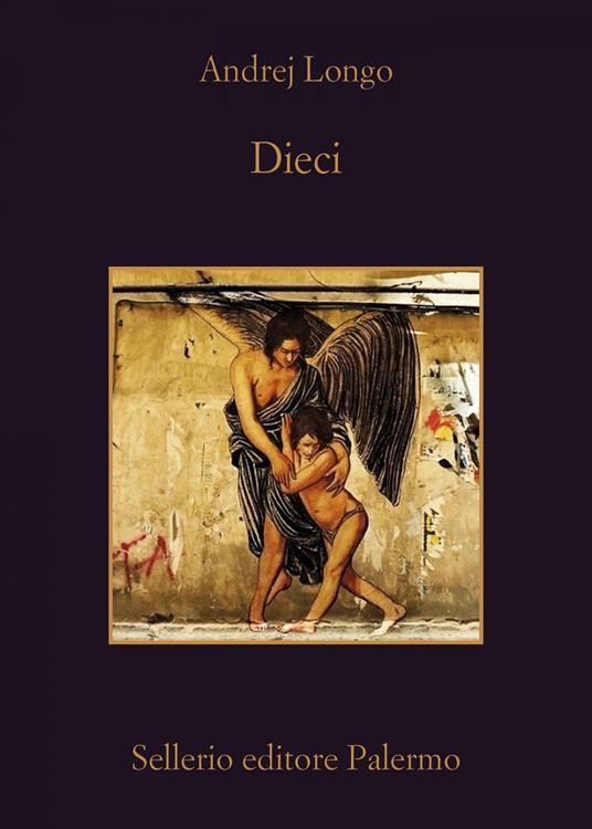 Dieci - Andrej Longo - ebook