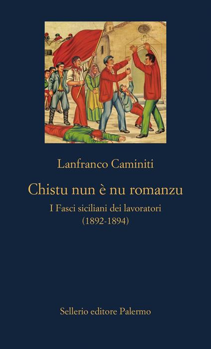 Chistu nun è nu romanzu. I Fasci siciliani dei lavoratori (1892-1894) - Lanfranco Caminiti - ebook