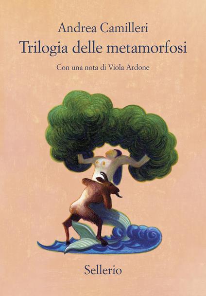 Trilogia delle metamorfosi - Andrea Camilleri - copertina