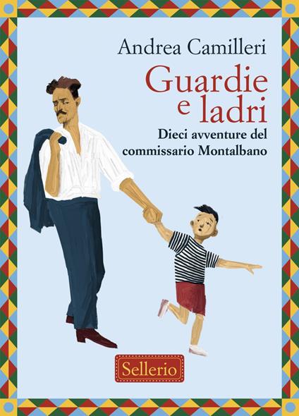 Guardie e ladri. Dieci avventure del commissario Montalbano - Andrea Camilleri,Giordano Meacci,Marta Vesco - ebook