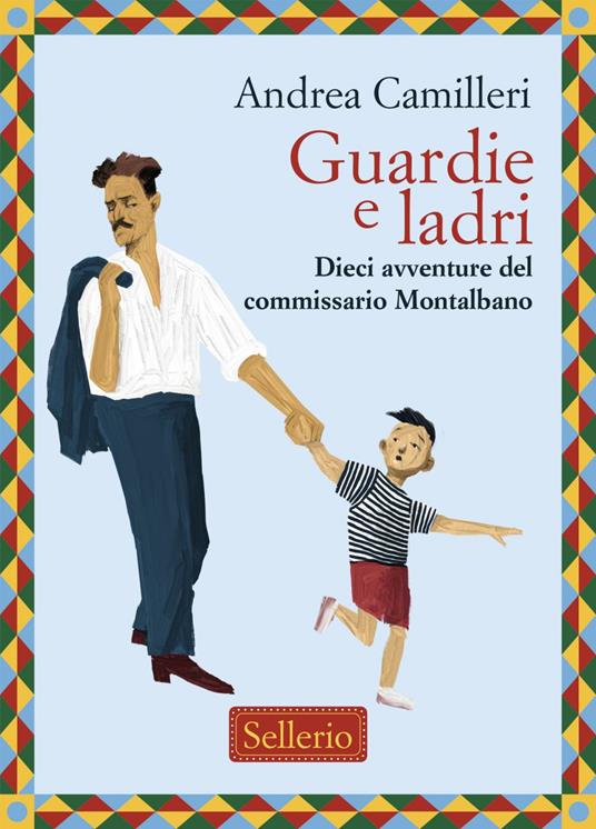Guardie e ladri. Dieci avventure del commissario Montalbano - Andrea Camilleri,Giordano Meacci,Marta Vesco - ebook