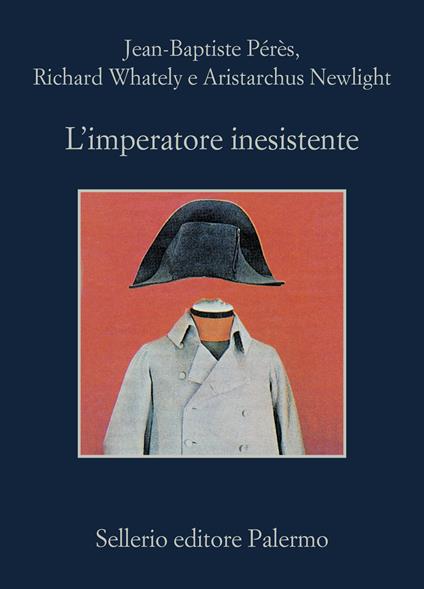 L'imperatore inesistente - Jean-Baptiste Perès,Richard Whately,Aristarchus Newlight - copertina