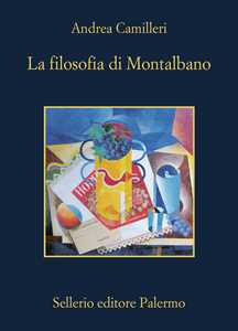 Libro La filosofia di Montalbano Andrea Camilleri