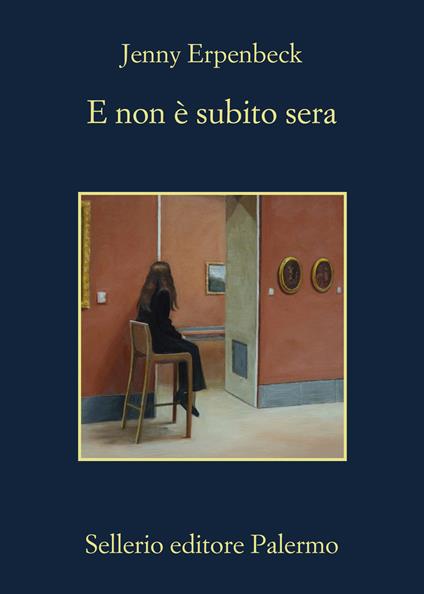 E non è subito sera - Jenny Erpenbeck - copertina