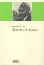 Nietzsche e il criticismo. Elementi kantiani e neokantiani e critica della dialettica hegeliana nella formazione del giovane Nietzsche