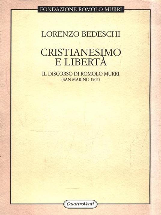 Cristianesimo e libertà. Il discorso di Romolo Murri (San Marino, 1902) - Lorenzo Bedeschi - copertina