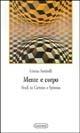Libro Mente e corpo. Studi su Cartesio e Spinoza Cristina Santinelli