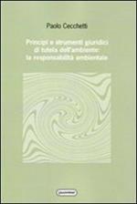 Principi e strumenti giuridici di tutela dell'ambiente: la responsabilità ambientale