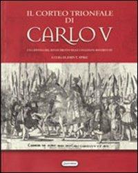 Il corteo trionfale di Carlo V. Un capitolo del rinascimento nelle collezioni roveresche - copertina
