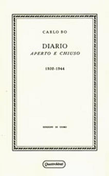 Diario aperto e chiuso. 1932-1944 (rist. anast. Milano, 1945) - Carlo Bo - copertina