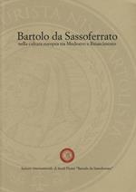 Bartolo da Sassoferrato nella cultura europea tra Medioevo e Rinascimento