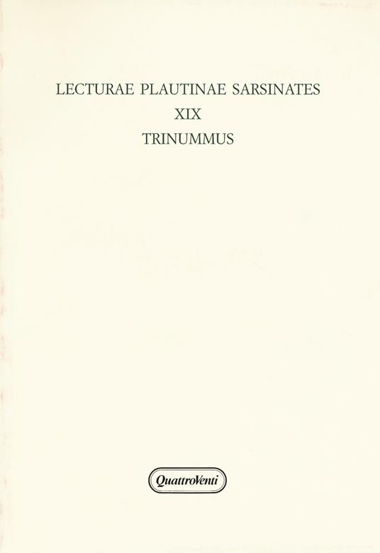 Lecturae Plautinae sarsinates. Vol. 19: Trinummus. - copertina