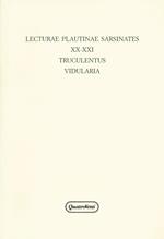 Lecturae Plautinae sarsinates. Vol. 20-21: Truculentus-Vidularia (Sarsina, 24 settembre 2016)