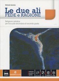 Le due ali. Per le Scuole superiori. Con e-book. Con espansione online - Michele Genisio - copertina