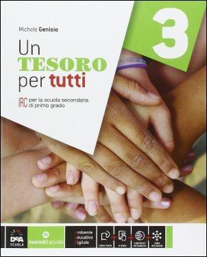 Un tesoro per tutti. Per la Scuola media. Con e-book. Con espansione online. Vol. 3 - Michele Genisio - copertina