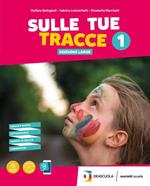 Sulle tue tracce. Ediz. large. Per la Scuola media. Con e-book. Con espansione online. Vol. 3